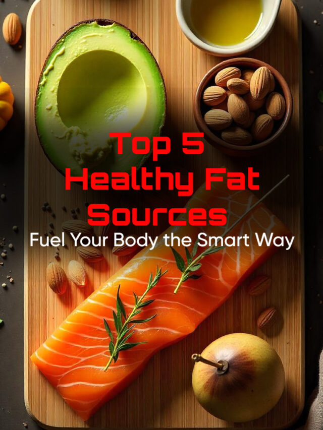 Top 5 Healthy Fat Sources
